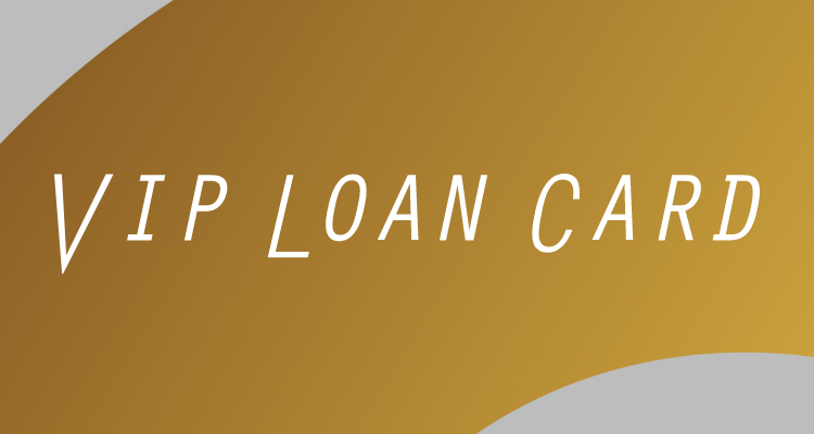 VIP LOAN CARD